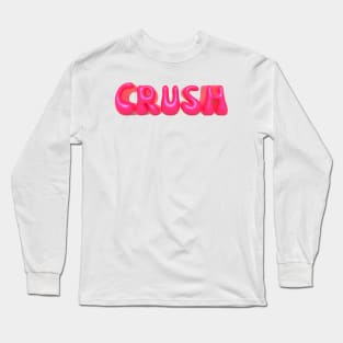 Crush Long Sleeve T-Shirt